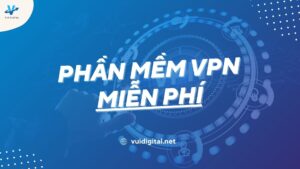 Phần mềm VPN miễn phí